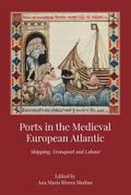 Ports in the Medieval European Atlantic