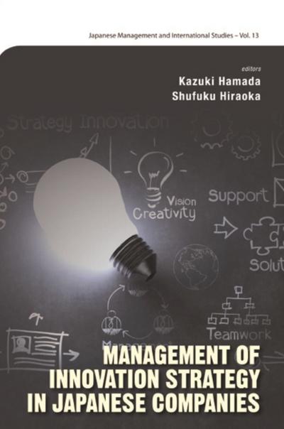 MANAGEMENT OF INNOVATION STRATEGY IN JAPANESE COMPANIES