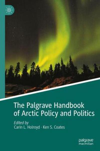 The Palgrave Handbook of Arctic Policy and Politics