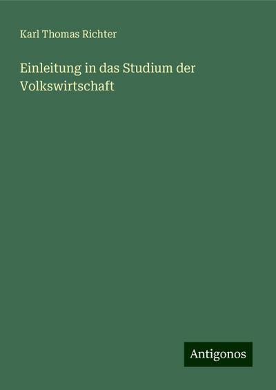 Richter, K: Einleitung in das Studium der Volkswirtschaft