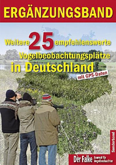 Weitere 25 empfehlenswerte Vogelbeobachtungsplätze in Deutschland - Ergänzungsband