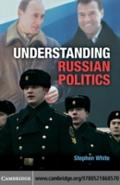 Understanding Russian Politics - Stephen White