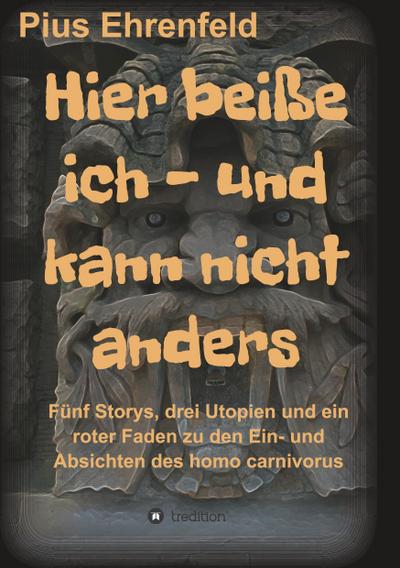 Hier beiße ich - und kann nicht anders