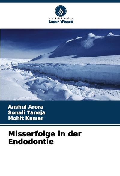 Misserfolge in der Endodontie