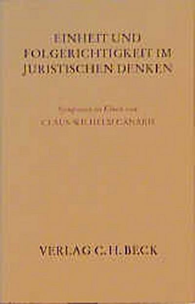 Einheit und Folgerichtigkeit im Juristischen Denken