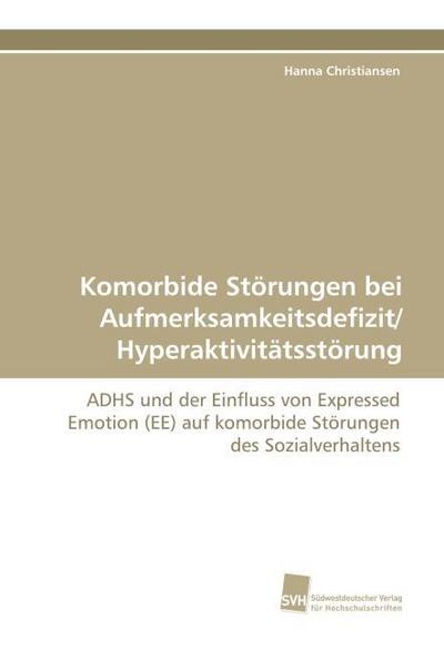 Komorbide Störungen bei Aufmerksamkeitsdefizit/ Hyperaktivitätsstörung