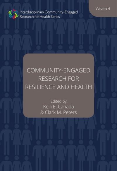 Community-Engaged Research for Resilience and Health, Volume 4