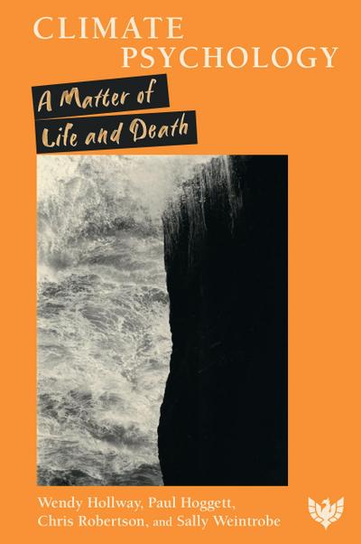Climate Psychology : A Matter of Life and Death