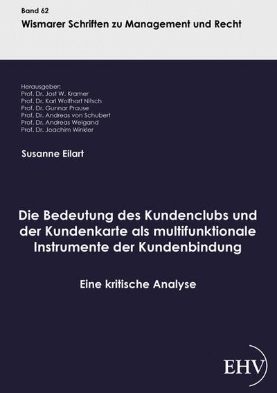 Die Bedeutung des Kundenclubs und der Kundenkarte als multifunktionale Instrumente der Kundenbindung