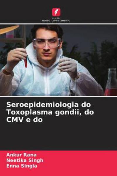 Seroepidemiologia do Toxoplasma gondii, do CMV e do
