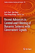 Recent Advances in Control and Filtering of Dynamic Systems with Constrained Signals