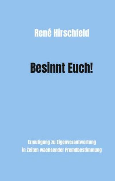 Besinnt Euch!