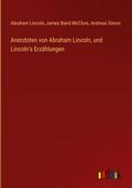 Anecdoten von Abraham Lincoln, und Lincoln’s