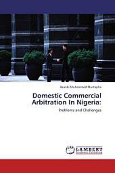 Domestic Commercial Arbitration In Nigeria:
