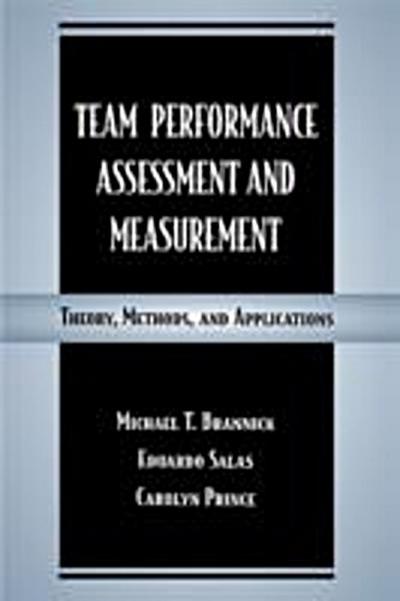 Team Performance Assessment and Measurement