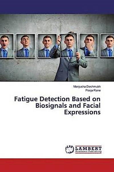 Fatigue Detection Based on Biosignals and Facial Expressions