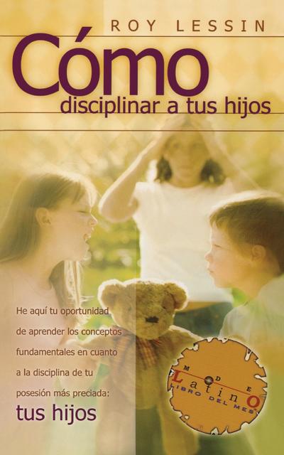Como Disciplinar a Tus Hijos