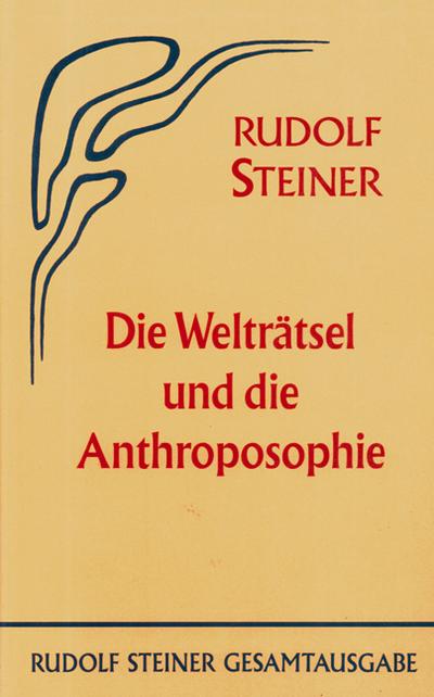 Steiner, R: Welträtsel und die Anthroposophie