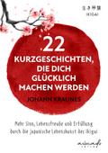 22 Kurzgeschichten, die dich glücklich machen werden