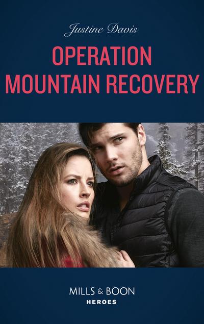 Operation Mountain Recovery (Mills & Boon Heroes) (Cutter’s Code, Book 12)