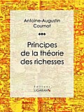 Principes de la théorie des richesses