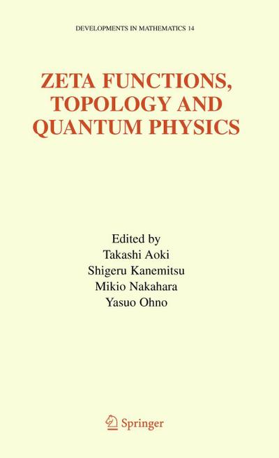 Zeta Functions, Topology and Quantum Physics