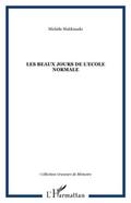 Les beaux jours de l’ecole normale