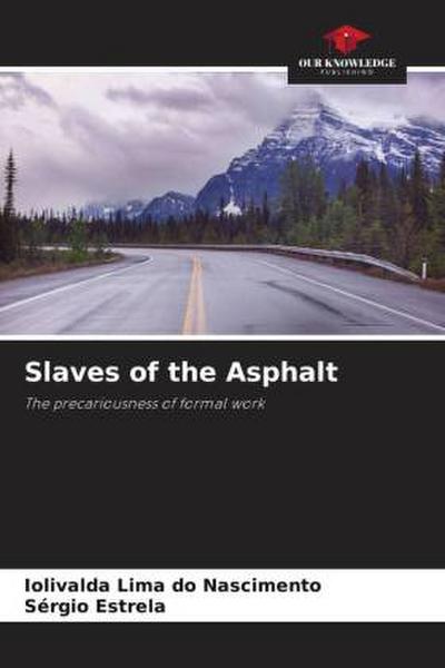 Slaves of the Asphalt