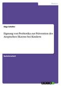 Eignung von Probiotika zur Prävention des Atopischen Ekzems bei Kindern