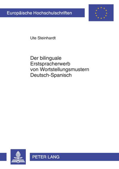 Der bilinguale Erstspracherwerb von Wortstellungsmustern Deutsch-Spanisch