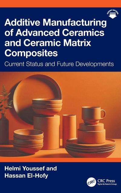 Additive Manufacturing of Advanced Ceramics and Ceramic Matrix Composites