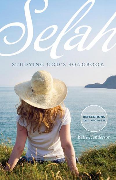 Selah--Studying God’s Songbook