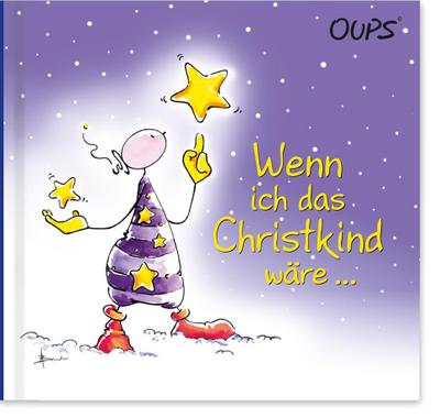 Wenn ich das Christkind wäre ...