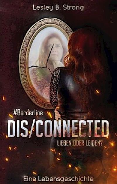 DISCONNECTED - LIEBEN ODER LEIDEN?