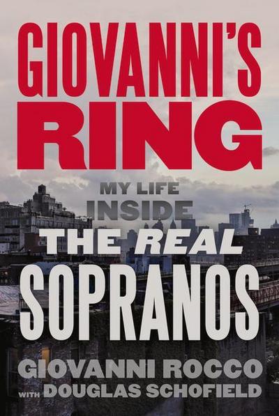 Giovanni’s Ring: My Life Inside the Real Sopranos