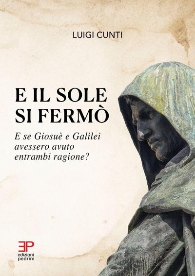 E il sole si fermò. E se Giosuè e Galilei avessero avuto entrambi ragione?