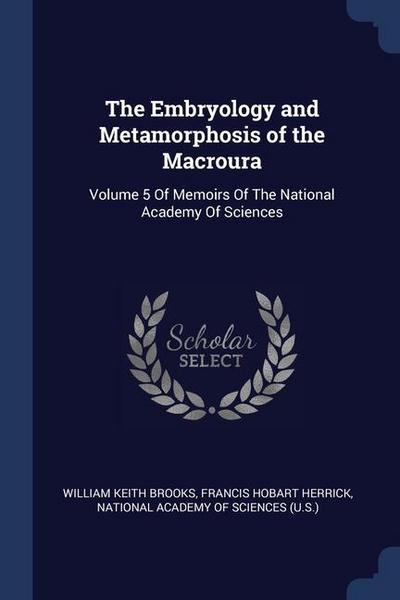 The Embryology and Metamorphosis of the Macroura