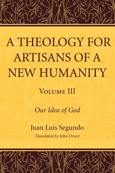 A Theology for Artisans of a New Humanity, Volume 3