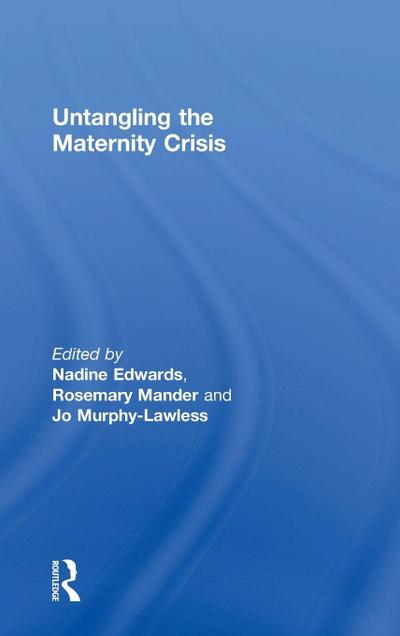 Untangling the Maternity Crisis