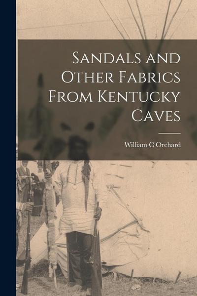 Sandals and Other Fabrics From Kentucky Caves