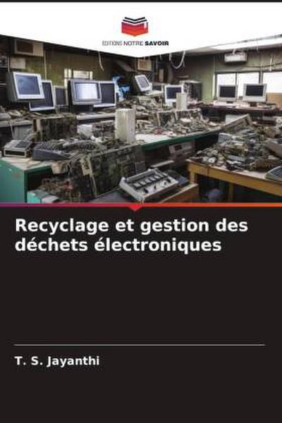Recyclage et gestion des déchets électroniques