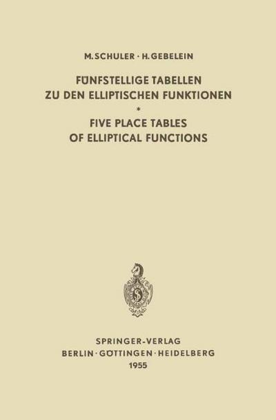 Fünfstellige Tabellen zu den Elliptischen Funktionen / Five Place Tables of Elliptical Functions