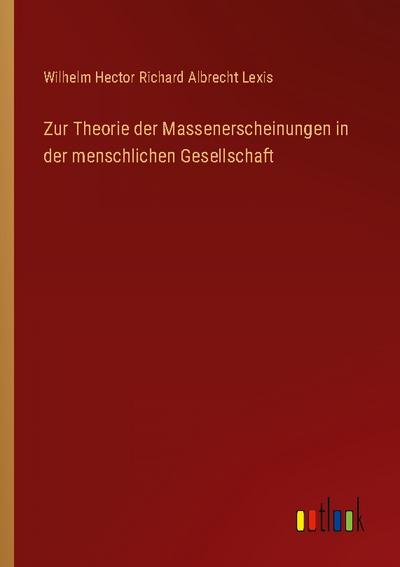 Zur Theorie der Massenerscheinungen in der menschlichen Gesellschaft
