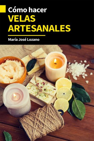 Cómo hacer velas artesanales
