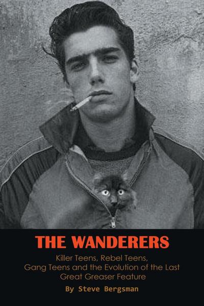 The Wanderers - Killer Teens, Rebel Teens, Gang Teens and the evolution of the last Great Greaser Feature