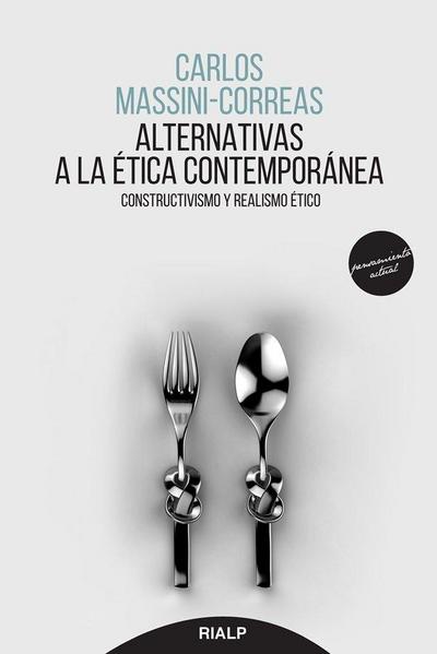 Alternativas a la ética contemporánea : constructivismo y realismo ético