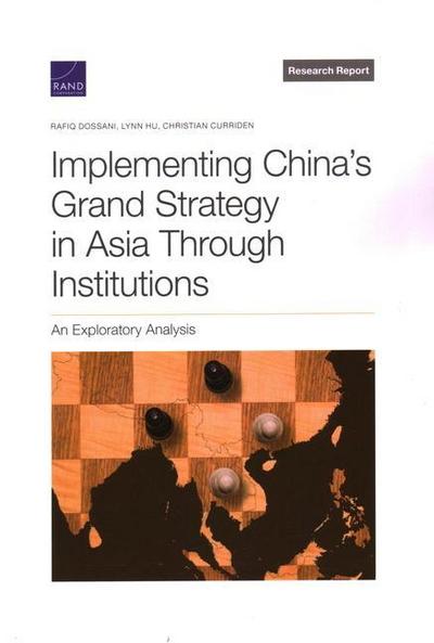 Implementing China’s Grand Strategy in Asia Through Institutions