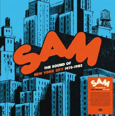 SAM Records - Sound Of New York City 1975-1983