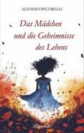 Das Mädchen und die Geheimnisse des Lebens