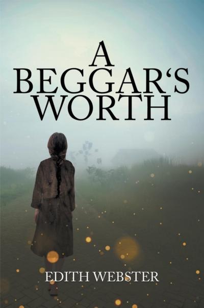 A BEGGAR’S WORTH